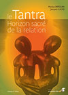 Le Tantra, horizon sacré de la relation
